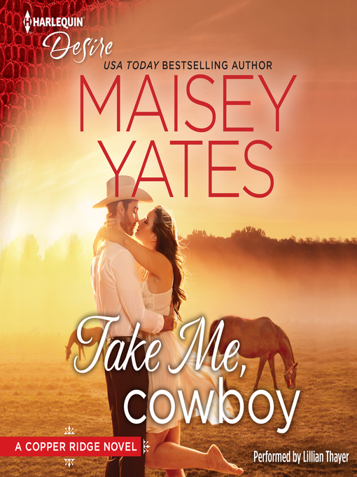 Title details for Take Me, Cowboy by Maisey Yates - Available